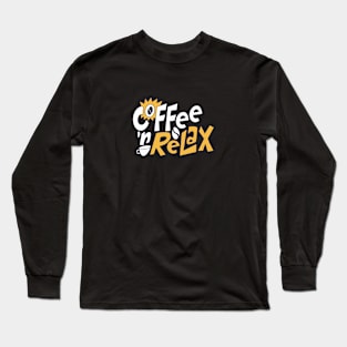 Coffee n Relax Long Sleeve T-Shirt